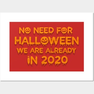 No need for Halloween we are already in 2020 Posters and Art